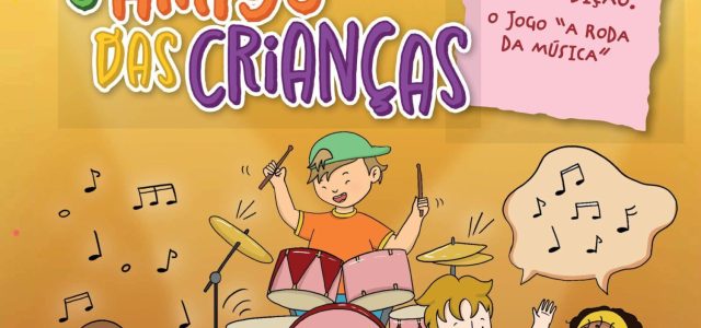 A música na vida da gente - amigo das crianças 119